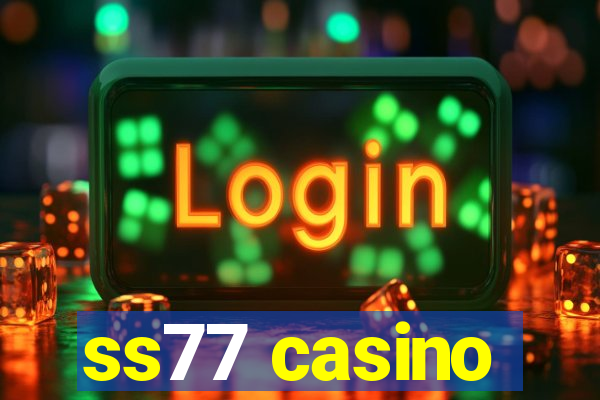 ss77 casino